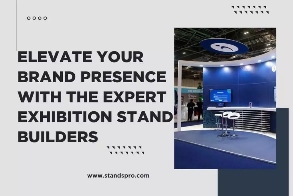 Elevate Your Brand Presence With the Expert Exhibition Stand Builders