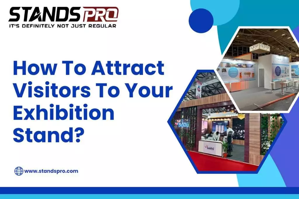 How to Attract Visitors to Your Exhibition Stand | Proven Strategies & Tips & What Are The Benefits Of A Double Decker Exhibition Stand?