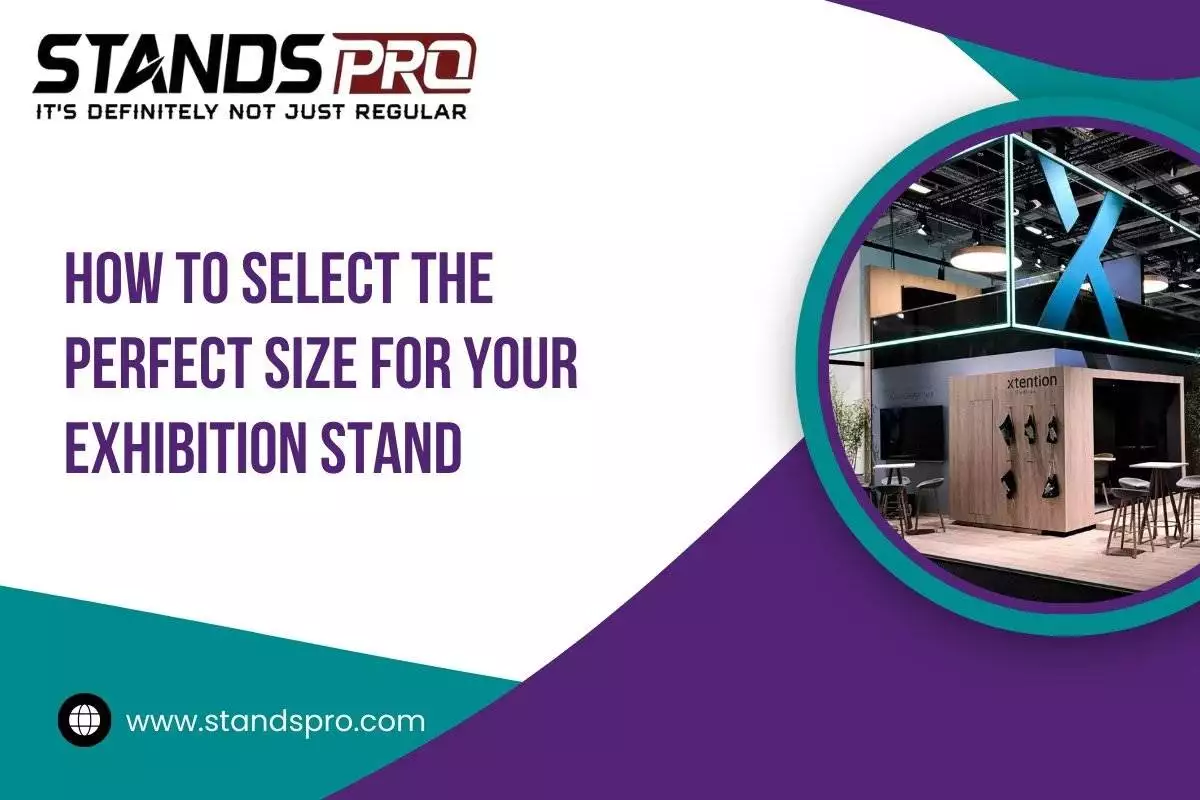 How To Select The Perfect Size For Your Exhibition Stand