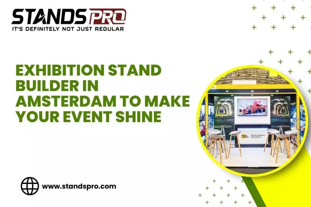 Exhibition Stand Builder in Amsterdam to Make Your Event Shine What are the benefits of choosing a custom exhibition stand design?