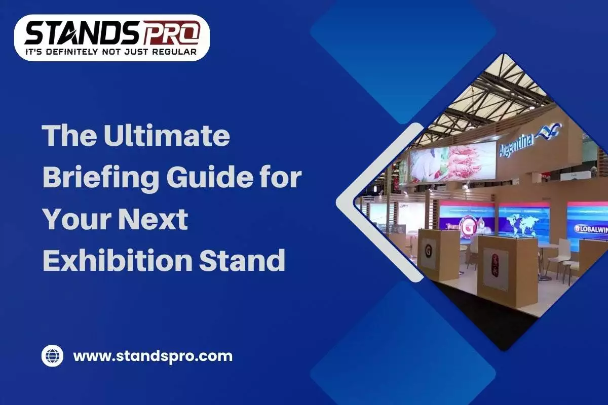 The Ultimate Briefing Guide for Your Next Exhibition Stand