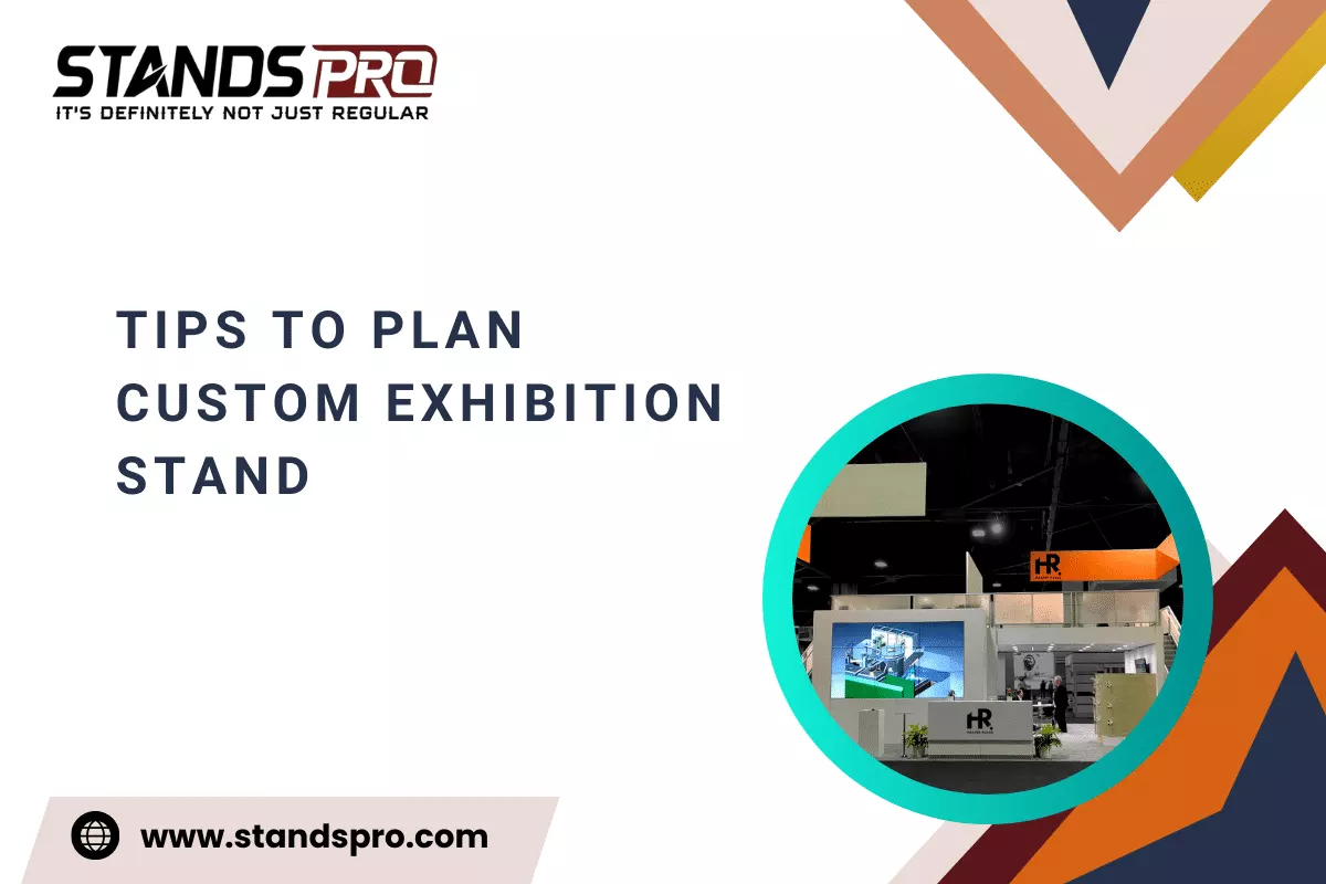 Tips to Plan Custom Exhibition Stand