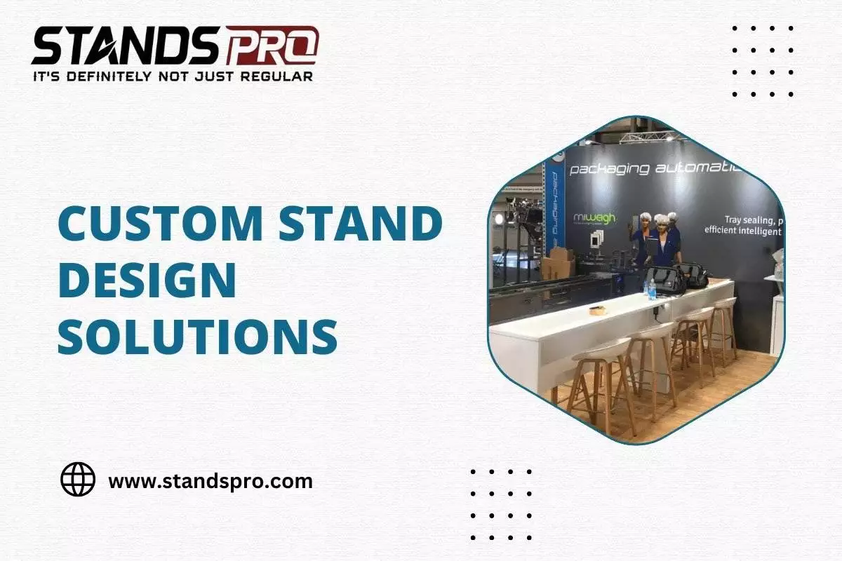 Custom stand design solutions