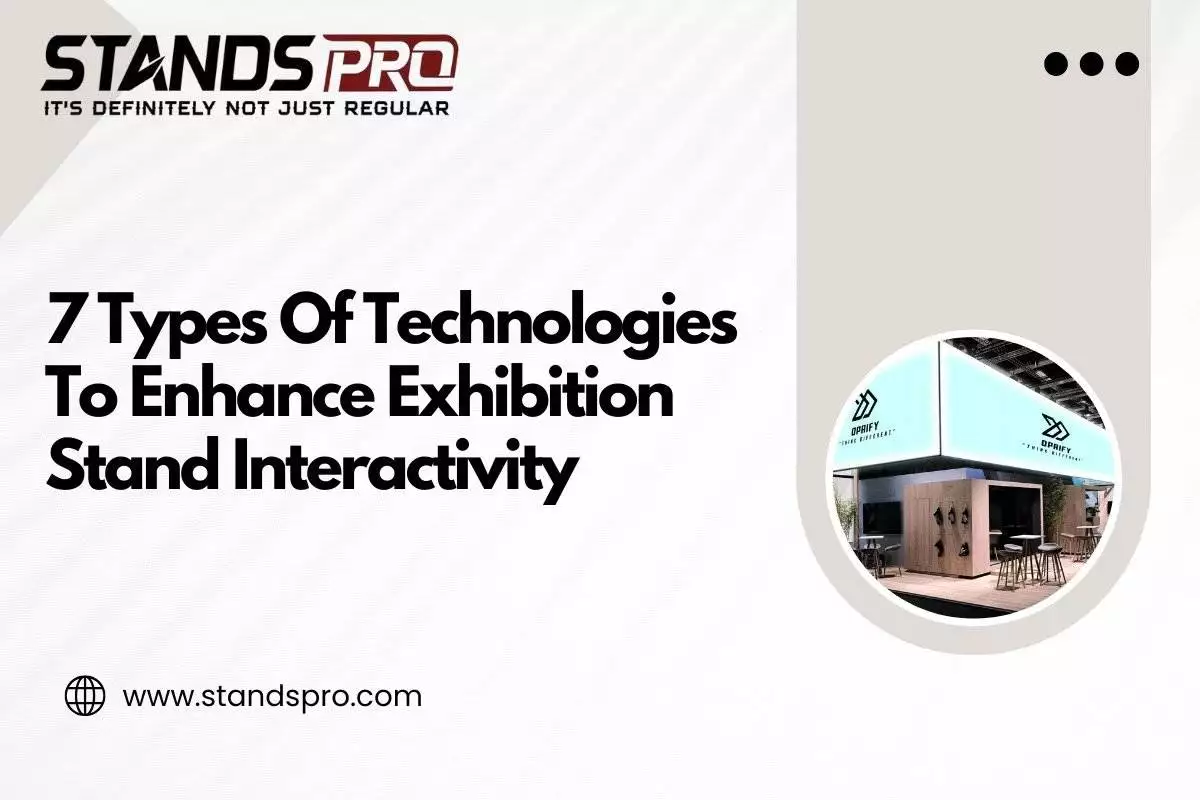 7 Types Of Technologies To Enhance Exhibition Stand Interactivity