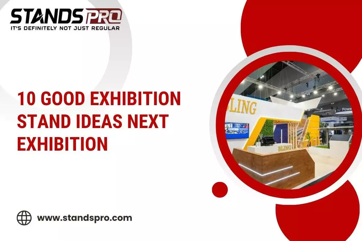 10 Good Exhibition Stand Ideas Next Exhibition