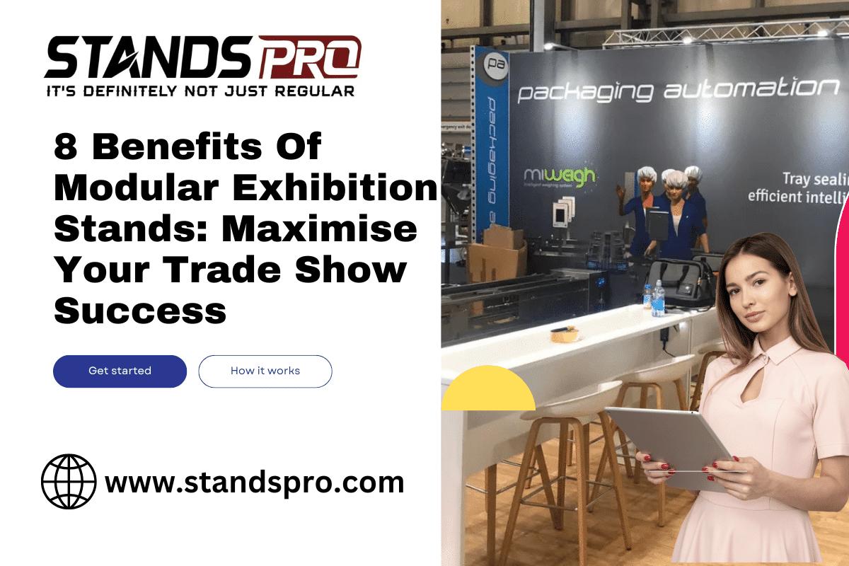 8 Benefits Of Modular Exhibition Stands: Maximise Your Trade Show Success