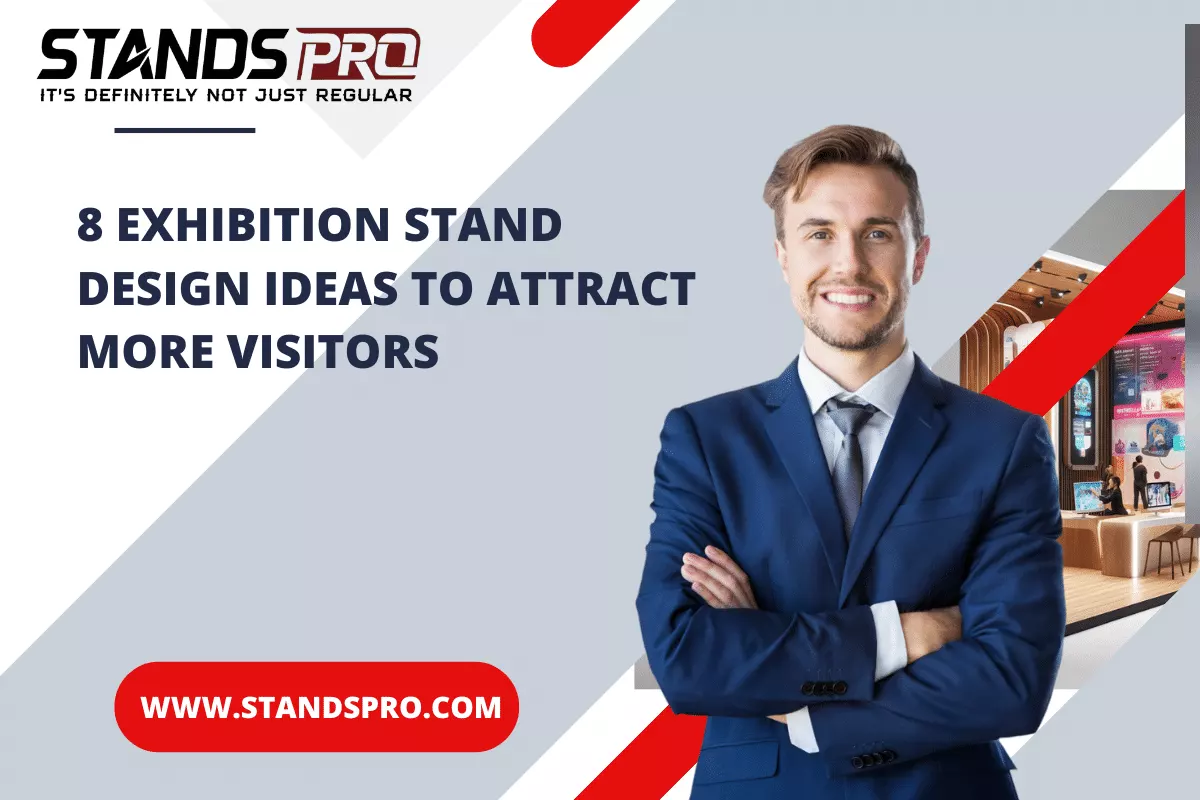 8 Exhibition Stand Design Ideas To Attract More Visitors