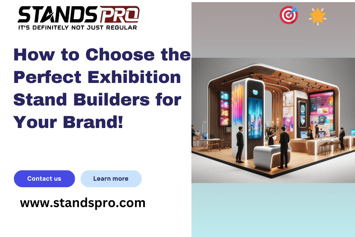 How Do You Select The Perfect Exhibition Stand Builders For Your Brand